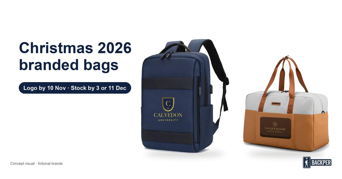 Christmas 2026 branded bags: logo by 10 November, stock by 3 or 11 December. A navy backpack with a fictional Calvedon University embroidered crest and a weekender with a fictional Solenmoor Hotels leather patch, a Backper concept visual.